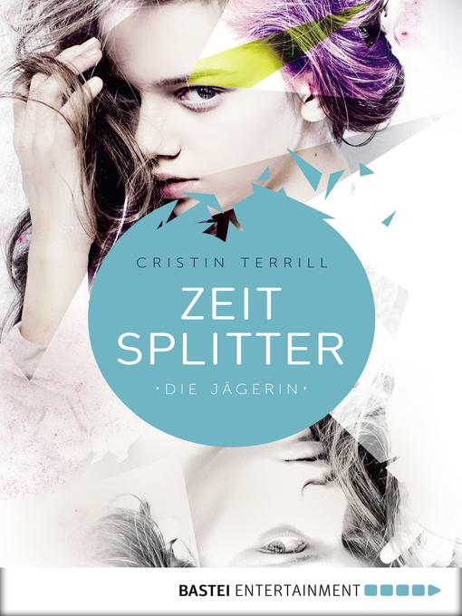 Title details for Zeitsplitter--Die Jägerin by Cristin Terrill - Available